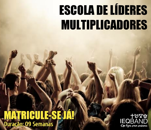 ESCOLA DE LÍDERES MULTIPLICADORES