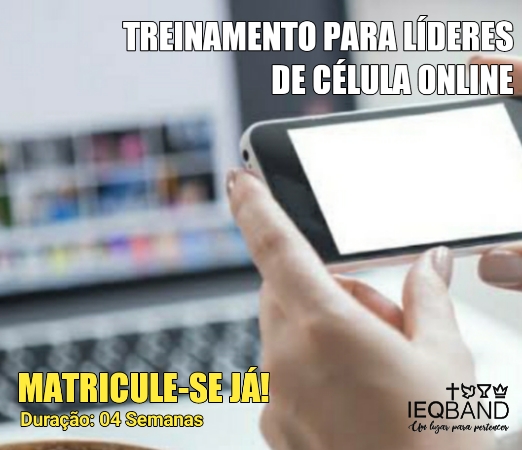 TREINAMENTO LÍDERES DE CÉLULA ONLINE